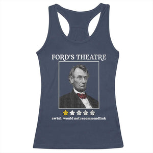 Funny Abraham Lincoln Ford's Theatre Racerback Tank Top 4th of July History Awful Would Not Recommend TS10 Navy Print Your Wear