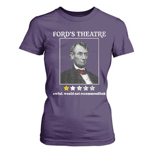 Funny Abraham Lincoln Ford's Theatre T Shirt For Women 4th of July History Awful Would Not Recommend TS10 Purple Print Your Wear