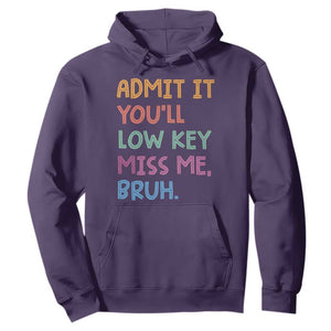 Funny Admit It You'll Low Key Miss Me Bruh Teacher Hoodie TS11 Purple Print Your Wear