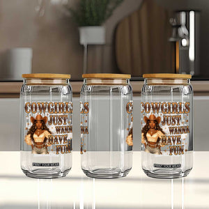 Funny African American Cowgirl Glass Can Cowgirls Just Wanna Have Fun Western TS11 Print Your Wear