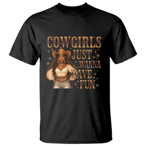 Funny African American Cowgirl T Shirt Cowgirls Just Wanna Have Fun Western TS11 Black Print Your Wear