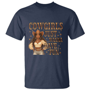 Funny African American Cowgirl T Shirt Cowgirls Just Wanna Have Fun Western TS11 Navy Print Your Wear