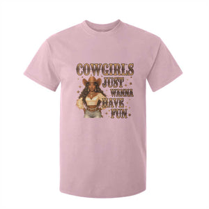 Funny African American Cowgirl T Shirt For Kid Cowgirls Just Wanna Have Fun Western TS11 Light Pink Print Your Wear