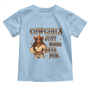 Funny African American Cowgirl Toddler T Shirt Cowgirls Just Wanna Have Fun Western TS11 Light Blue Print Your Wear
