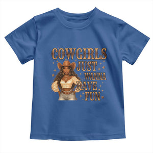 Funny African American Cowgirl Toddler T Shirt Cowgirls Just Wanna Have Fun Western TS11 Royal Blue Print Your Wear