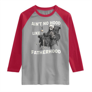 Funny Ain't No Hood Like Fatherhood Raglan Shirt Skeleton Dad Father's Day TS11 Sport Gray Red Print Your Wear