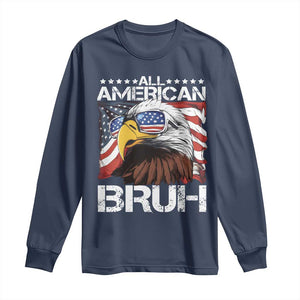 Funny All American Bruh Bald Eagle Long Sleeve Shirt American Flag 4th Of July Patriotic TS11 Navy Print Your Wear