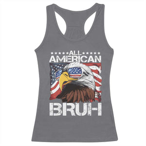 Funny All American Bruh Bald Eagle Racerback Tank Top American Flag 4th Of July Patriotic TS11 Charcoal Print Your Wear