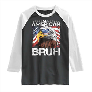 Funny All American Bruh Bald Eagle Raglan Shirt American Flag 4th Of July Patriotic TS11 Black White Print Your Wear