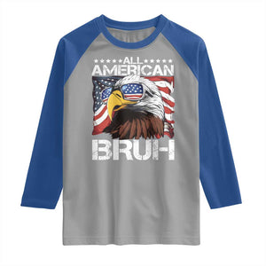 Funny All American Bruh Bald Eagle Raglan Shirt American Flag 4th Of July Patriotic TS11 Sport Gray Royal Print Your Wear