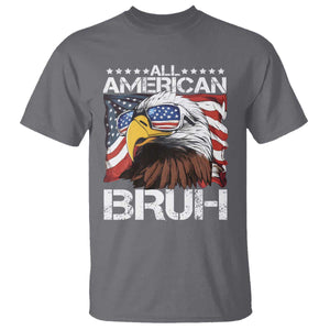 Funny All American Bruh Bald Eagle T Shirt American Flag 4th Of July Patriotic TS11 Charcoal Print Your Wear