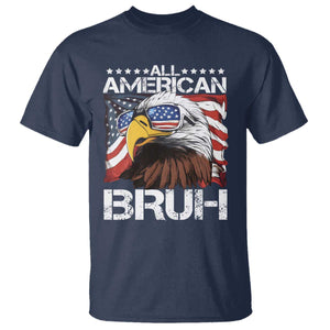 Funny All American Bruh Bald Eagle T Shirt American Flag 4th Of July Patriotic TS11 Navy Print Your Wear
