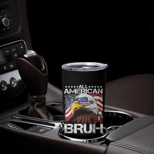 Funny All American Bruh Bald Eagle Tumbler Cup American Flag 4th Of July Patriotic TS11 Print Your Wear
