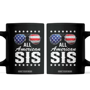 Funny All American Sis 4th Of July Coffee Mug Family Matching Sunglasses TS11 Black Print Your Wear