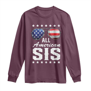 Funny All American Sis 4th Of July Long Sleeve Shirt Family Matching Sunglasses TS11 Maroon Print Your Wear