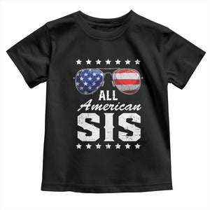 Funny All American Sis 4th Of July Toddler T Shirt Family Matching Sunglasses TS11 Black Print Your Wear