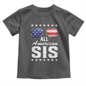 Funny All American Sis 4th Of July Toddler T Shirt Family Matching Sunglasses TS11 Dark Heather Print Your Wear