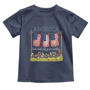 Funny America God Shed His Grace On Thee Toddler T Shirt 4th Of July Christian American Flag TS11 Navy Print Your Wear
