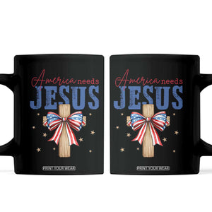 Funny America Needs Jesus Coffee Mug 4th Of July Patriotic Christian Coquette Bow TS11 Black Print Your Wear