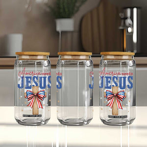 Funny America Needs Jesus Glass Can 4th Of July Patriotic Christian Coquette Bow TS11 Print Your Wear
