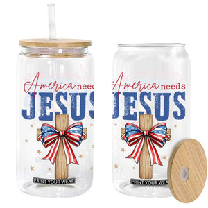 Funny America Needs Jesus Glass Can 4th Of July Patriotic Christian Coquette Bow TS11 Black Print Your Wear