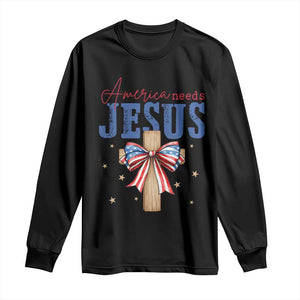 Funny America Needs Jesus Long Sleeve Shirt 4th Of July Patriotic Christian Coquette Bow TS11 Black Print Your Wear