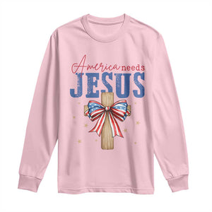Funny America Needs Jesus Long Sleeve Shirt 4th Of July Patriotic Christian Coquette Bow TS11 Light Pink Print Your Wear