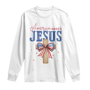 Funny America Needs Jesus Long Sleeve Shirt 4th Of July Patriotic Christian Coquette Bow TS11 White Print Your Wear