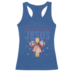 Funny America Needs Jesus Racerback Tank Top 4th Of July Patriotic Christian Coquette Bow TS11 Royal Blue Print Your Wear