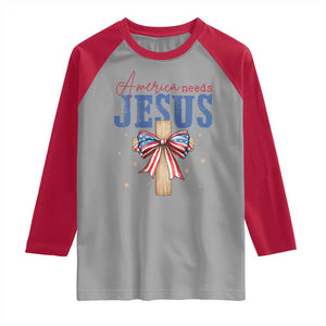 Funny America Needs Jesus Raglan Shirt 4th Of July Patriotic Christian Coquette Bow TS11 Sport Gray Red Print Your Wear