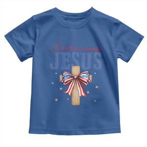Funny America Needs Jesus Toddler T Shirt 4th Of July Patriotic Christian Coquette Bow TS11 Royal Blue Print Your Wear