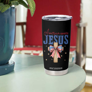 Funny America Needs Jesus Tumbler Cup 4th Of July Patriotic Christian Coquette Bow TS11 Print Your Wear