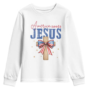 Funny America Needs Jesus Youth Sweatshirt 4th Of July Patriotic Christian Coquette Bow TS11 White Print Your Wear