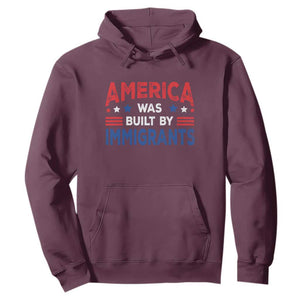 Funny America Was Built By Immigrants Hoodie Stars Stripes TS11 Maroon Print Your Wear