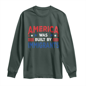 Funny America Was Built By Immigrants Long Sleeve Shirt Stars Stripes TS11 Dark Forest Green Print Your Wear