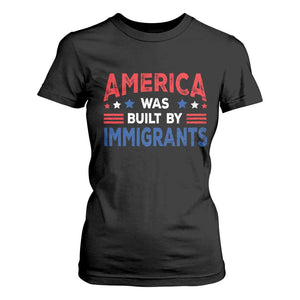 Funny America Was Built By Immigrants T Shirt For Women Stars Stripes TS11 Black Print Your Wear