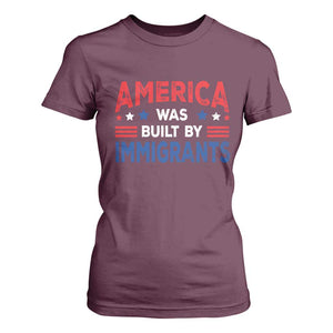 Funny America Was Built By Immigrants T Shirt For Women Stars Stripes TS11 Maroon Print Your Wear
