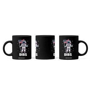 Funny Astronaut Dibs Moon Landing Coffee Mug Patriotic Space USA Meme for 4th of July TS10 Print Your Wear