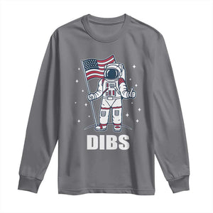 Funny Astronaut Dibs Moon Landing Long Sleeve Shirt Patriotic Space USA Meme for 4th of July TS10 Charcoal Print Your Wear