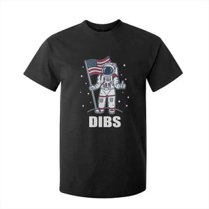 Funny Astronaut Dibs Moon Landing T Shirt For Kid Patriotic Space USA Meme for 4th of July TS10 Black Print Your Wear