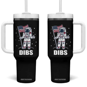 Funny Astronaut Dibs Moon Landing Tumbler With Handle Patriotic Space USA Meme for 4th of July TS10 One Size: 40 oz Black Print Your Wear