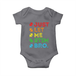 Funny Autism Awareness Acceptance Baby Onesie Just Let Me Stim Bro Retro TS10 Charcoal Print Your Wear