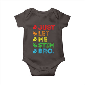 Funny Autism Awareness Acceptance Baby Onesie Just Let Me Stim Bro Retro TS10 Dark Chocolate Print Your Wear