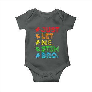 Funny Autism Awareness Acceptance Baby Onesie Just Let Me Stim Bro Retro TS10 Dark Heather Print Your Wear