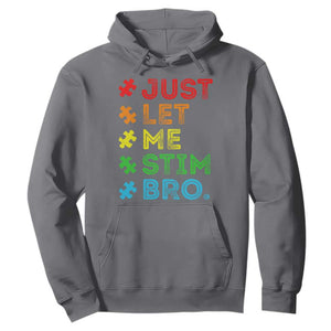 Funny Autism Awareness Acceptance Hoodie Just Let Me Stim Bro Retro TS10 Charcoal Print Your Wear