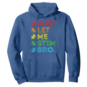Funny Autism Awareness Acceptance Hoodie Just Let Me Stim Bro Retro TS10 Royal Blue Print Your Wear