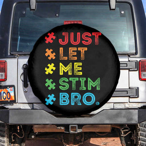 Funny Autism Awareness Acceptance Spare Tire Cover Just Let Me Stim Bro Retro TS10 No hole Black Print Your Wear