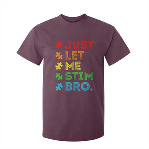 Funny Autism Awareness Acceptance T Shirt For Kid Just Let Me Stim Bro Retro TS10 Maroon Print Your Wear