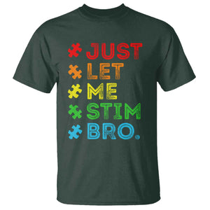 Funny Autism Awareness Acceptance T Shirt Just Let Me Stim Bro Retro TS10 Dark Forest Green Print Your Wear