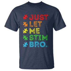 Funny Autism Awareness Acceptance T Shirt Just Let Me Stim Bro Retro TS10 Navy Print Your Wear